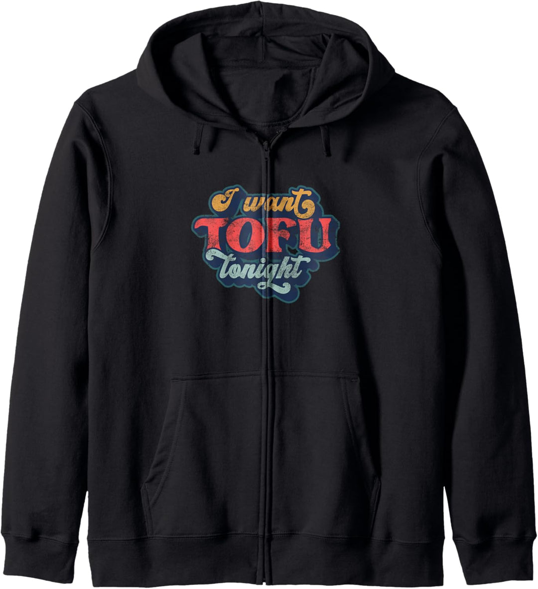 Lustig Ich will TOFU heute Abend Pun Witz Vegetarier Vegan Kapuzenjacke