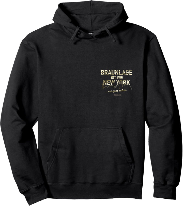 Braunlage ist wie New York ... nur ganz anders Braunlage Pullover Hoodie
