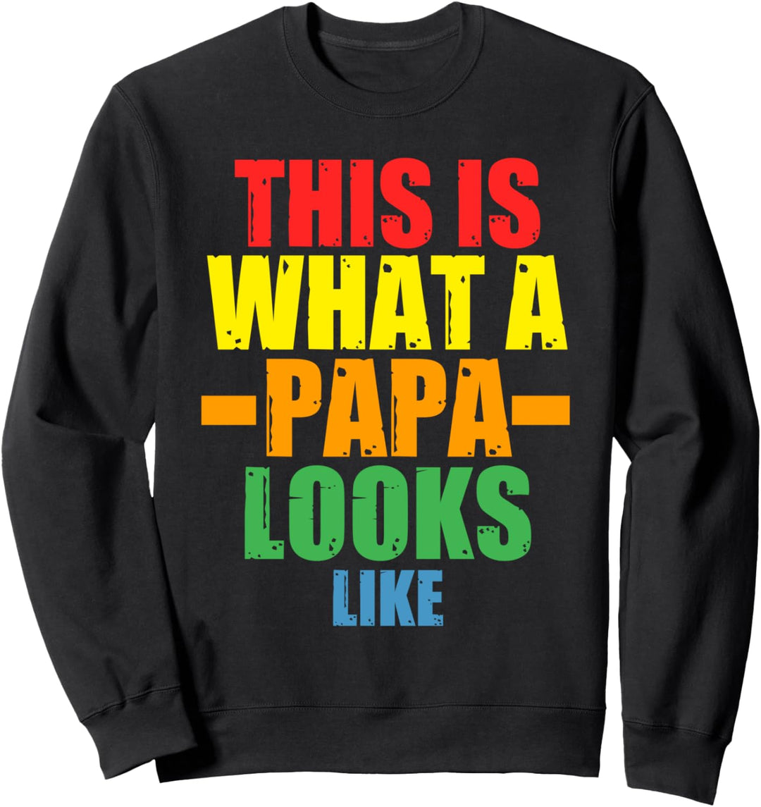 So sieht ein Papa aus wie Papa Sweatshirt