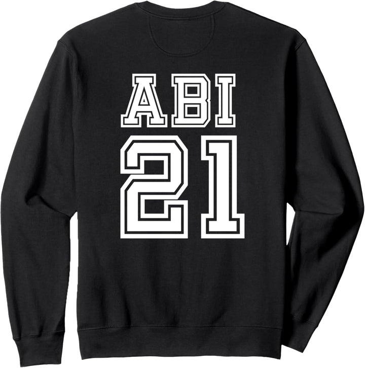 ABI 21 Lustiges Abi Abitur 2021 Abiturient Rückendruck Sweatshirt