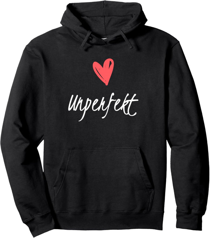 Unperfekt T-Shirt Lustiges Shirt für Herren, Frauen, Kinder Pullover Hoodie