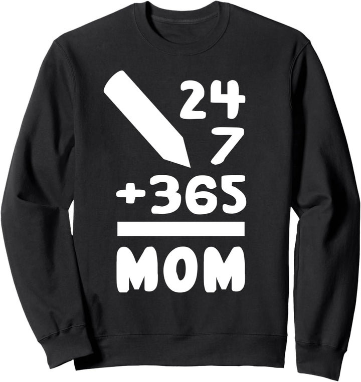 Muttertag Mama Lustig - 24 7 365 Mama Sweatshirt