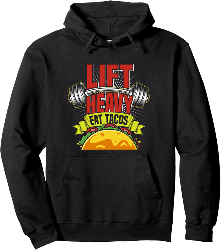 Lift Heavy Eat Tacos Gewichtheben Pullover Hoodie