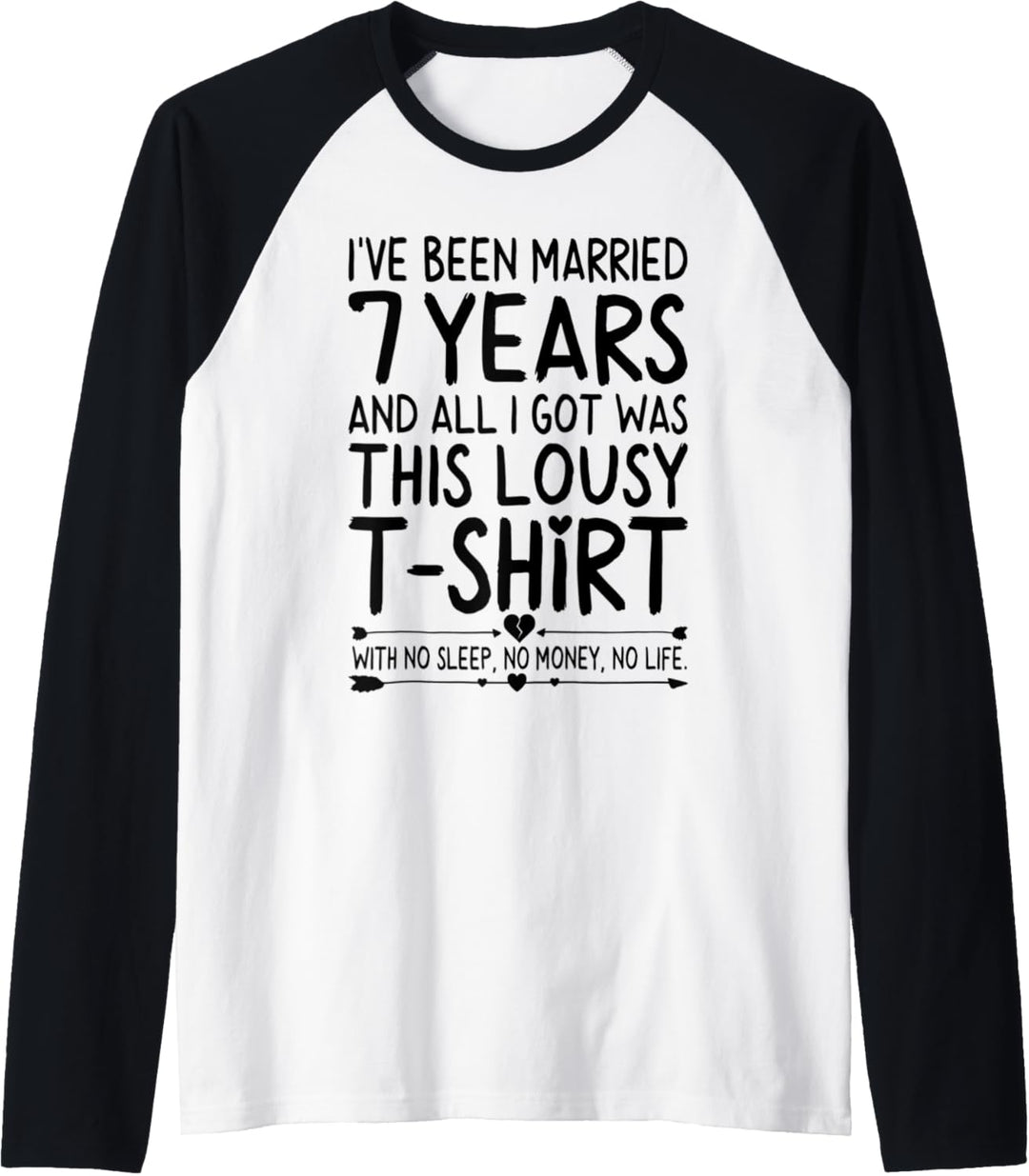 7th Wedding Anniversary Shirt for Her & Him Humor Marriage Raglan