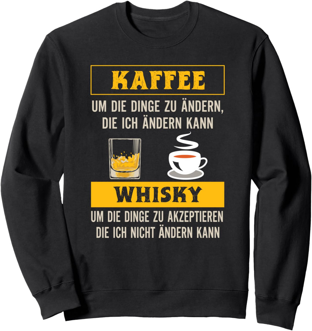 Cooler Spruch Witziges Kaffee und Whisky Sweatshirt