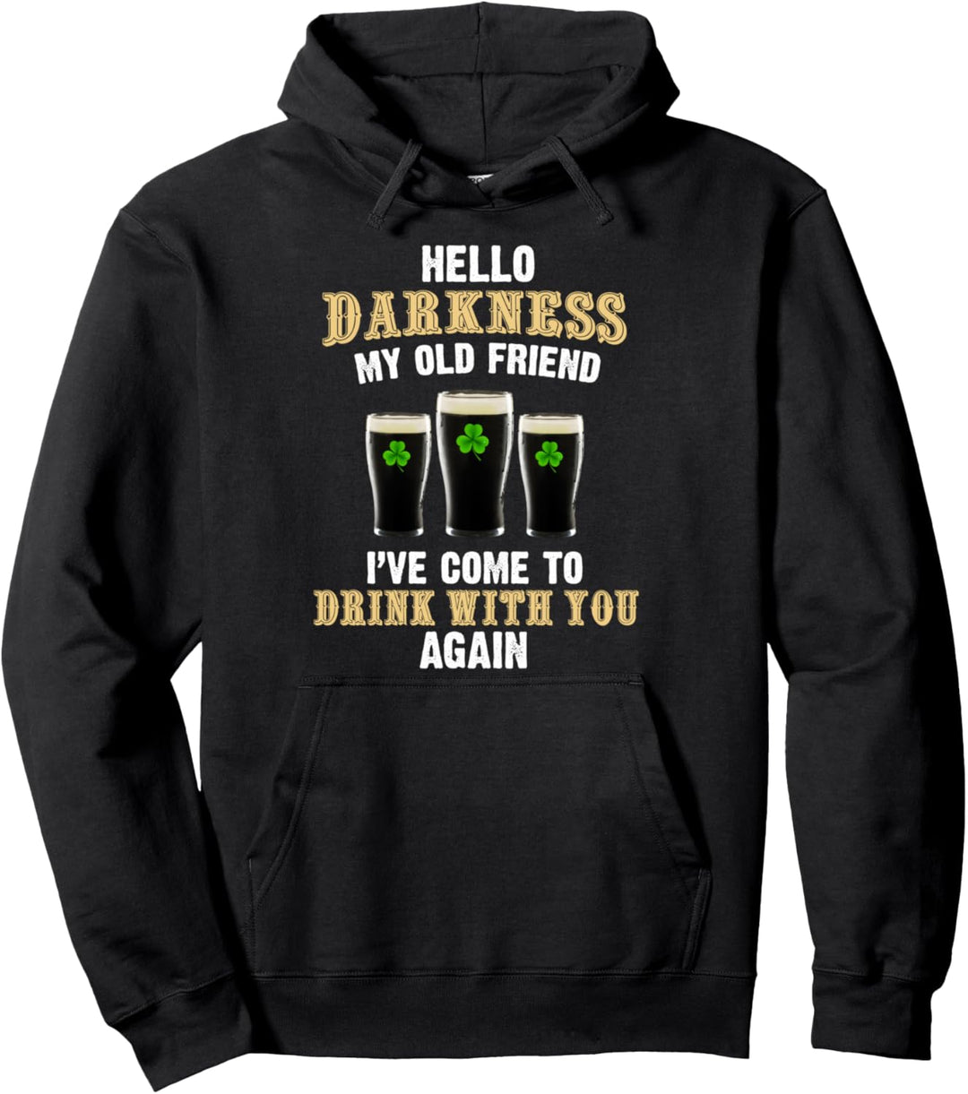 Hallo Dark My Old Friend, Irish Day, St. Patrick Day Pullover Hoodie
