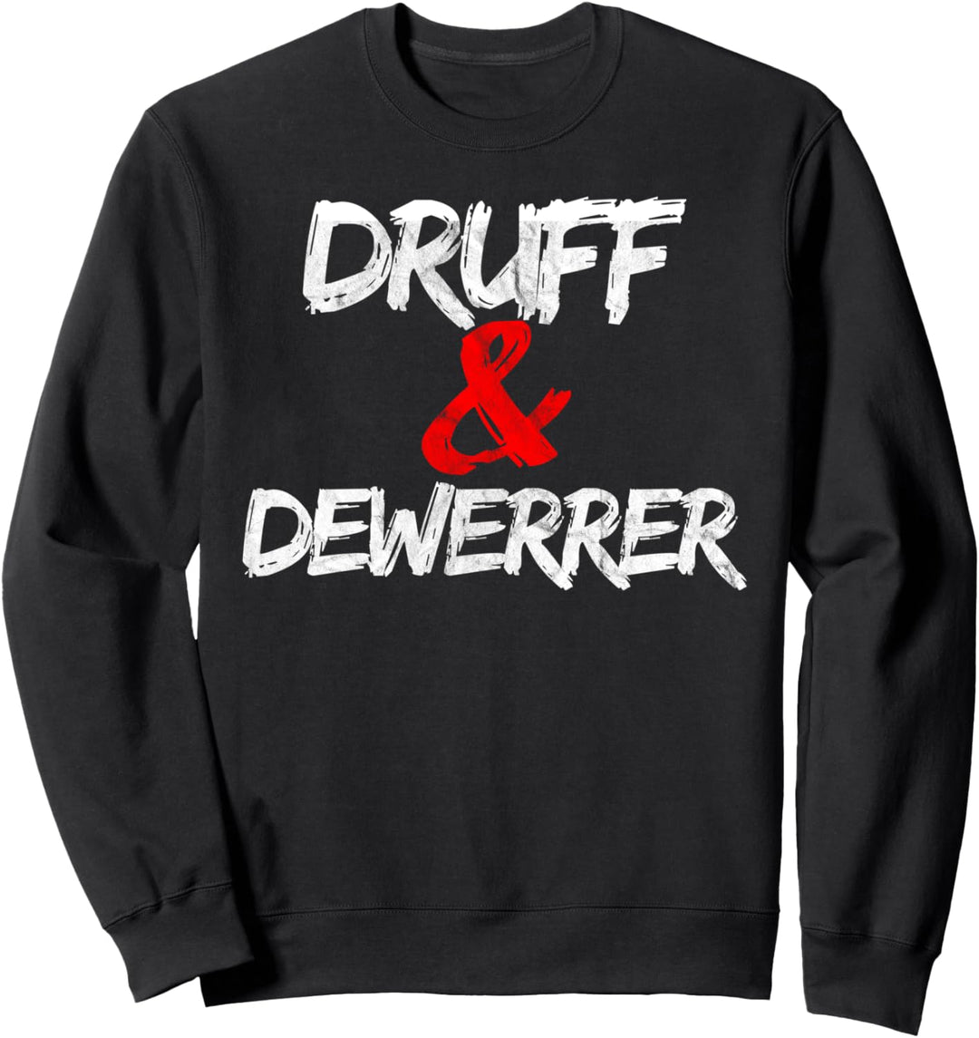 Druff und Dewerrer Pfalz Dialekt Pfälzer Weinfest Geschenk Sweatshirt