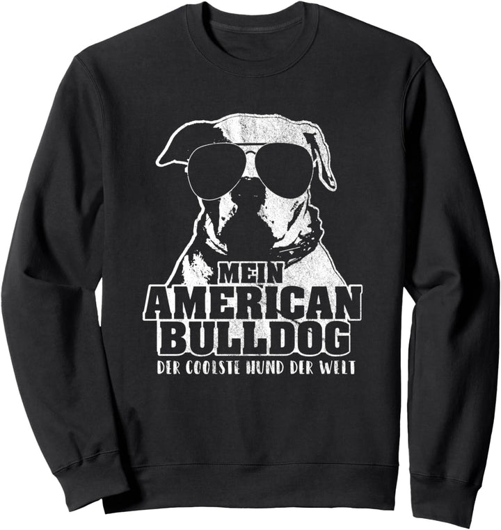 Mein American Bulldog der coolste Hund der Welt Sweatshirt