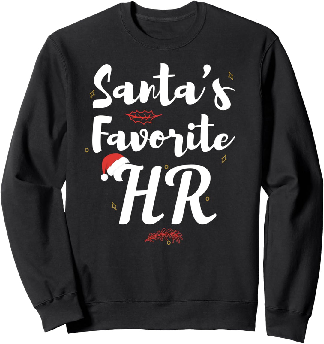 Santa's Favorite HR - Funny Merry Christmas Sweatshirt