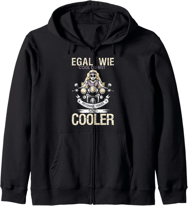 Egal wie cool du bist Motorrad Frauen sind cooler Motorrad Kapuzenjacke