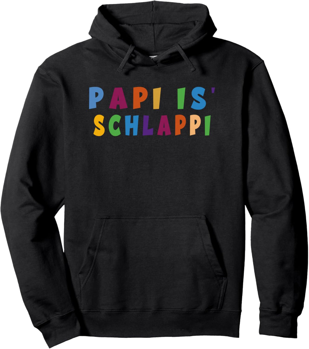 Papi Is Schlappi Väter Geburt Baby Zuwachs Alltag Kaputti Pullover Hoodie