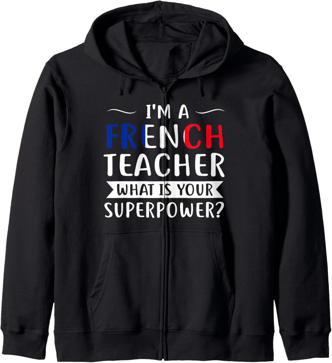 Ich bin eine Französisch-Lehrer-Lehre Kapuzenjacke