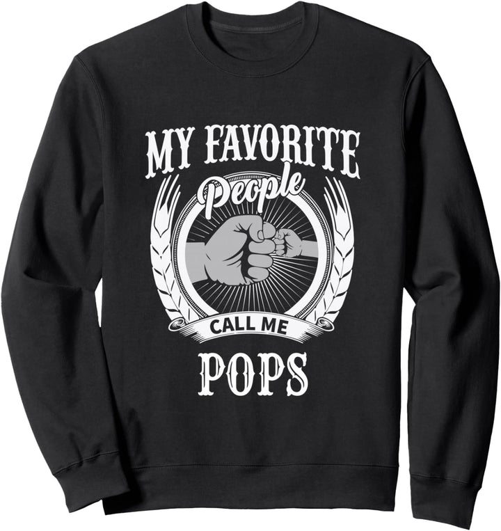 Meine Lieblings-Leute nennen mich Pops Opa Sweatshirt