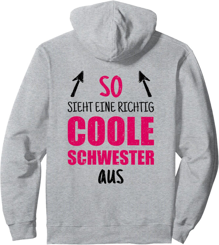 So sieht eine richtig coole Schwester aus Geschenk Spruch Pullover Hoodie