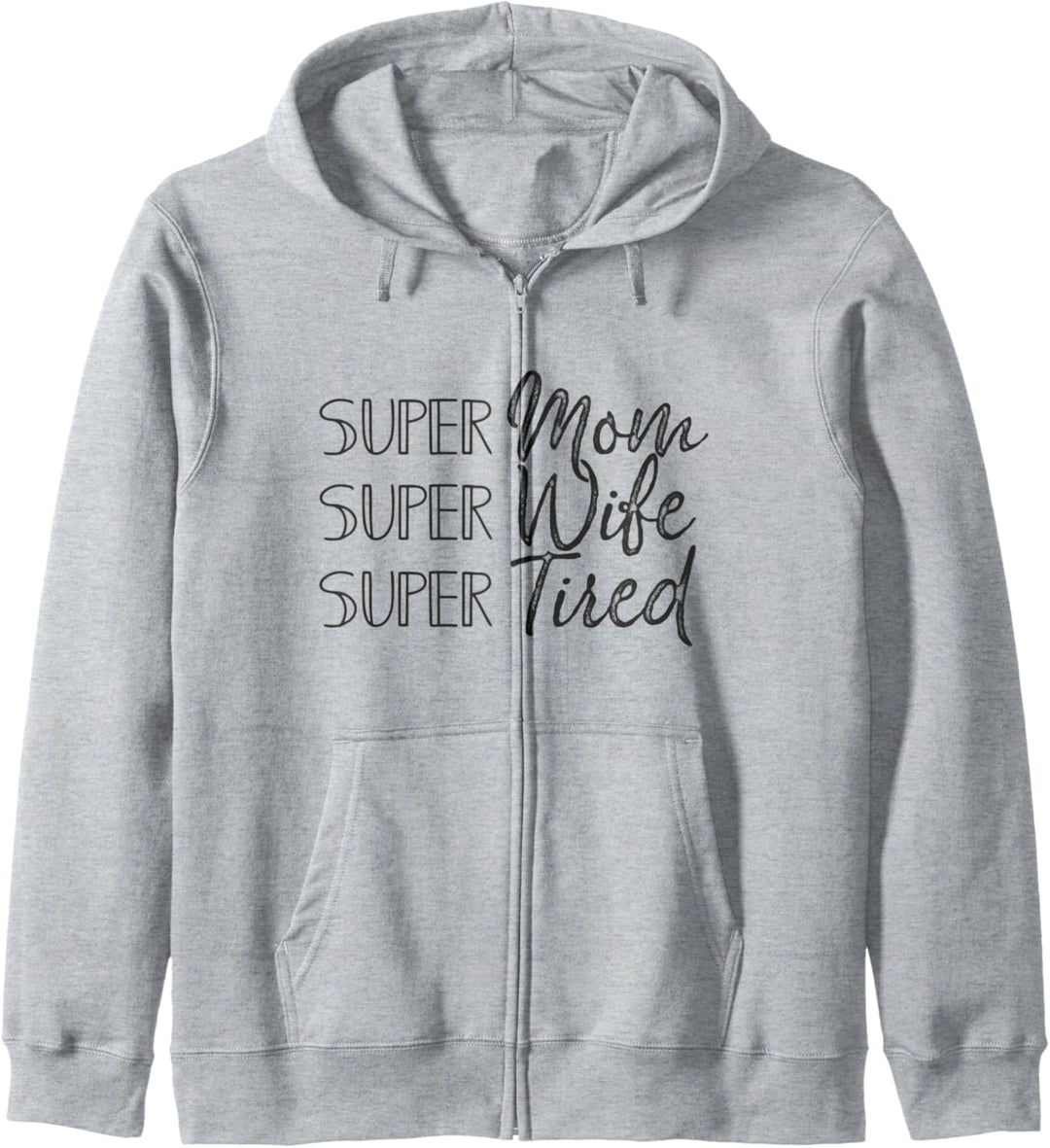Super Mom Super Wife Super Tired Funny Humor Gift Sarcastic Kapuzenjacke