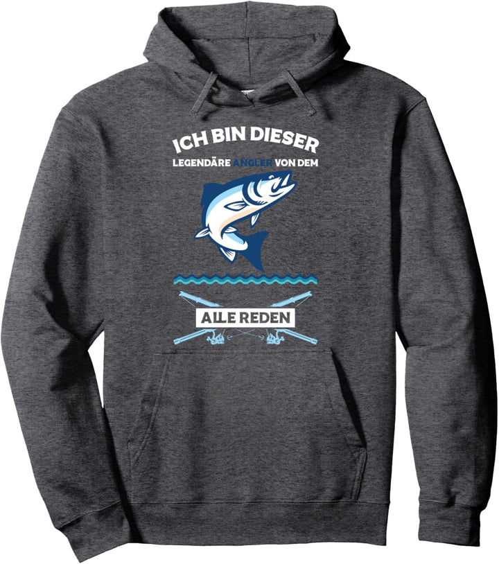 Angeln Ich Bin Dieser Legendäre Angler Von Dem Alle Reden Pullover Hoodie