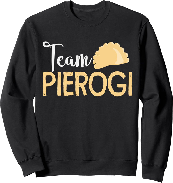 Team Pierogi Pirogge Polen Polnisch Pierogis Sweatshirt