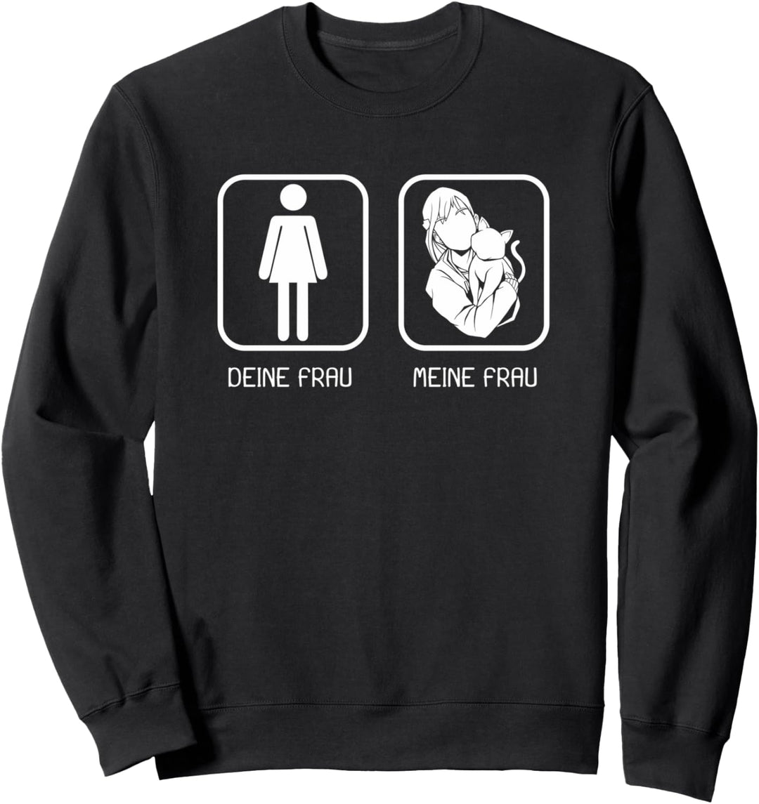 Katzen Cat Deine Frau Meine Frau Katzenmotiv Sweatshirt