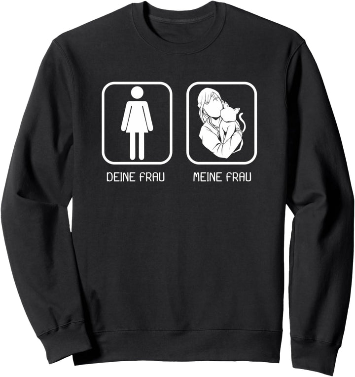 Katzen Cat Deine Frau Meine Frau Katzenmotiv Sweatshirt