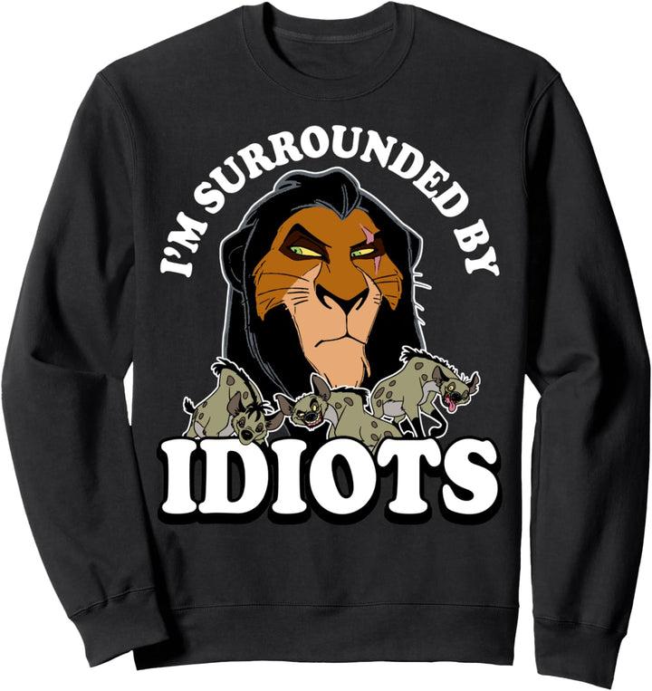 Disney The Lion King Scar I'm Surrounded By Idiots Portrait Sweatshirt