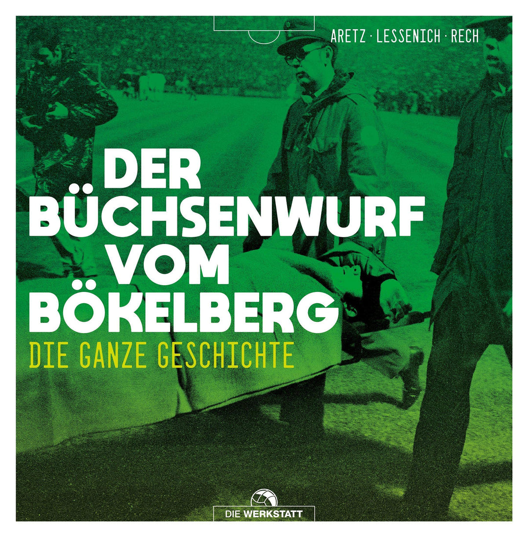 Der Büchsenwurf vom Bökelberg: Die ganze Geschichte, Gebundenes Buch
