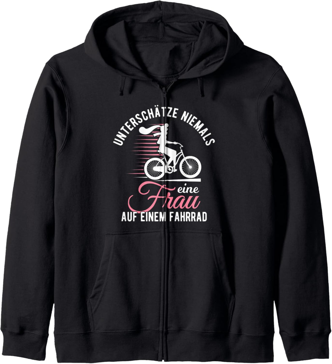 Unterschätze Niemals Eine Frau Auf Einem Fahrrad Radfahrer Kapuzenjacke
