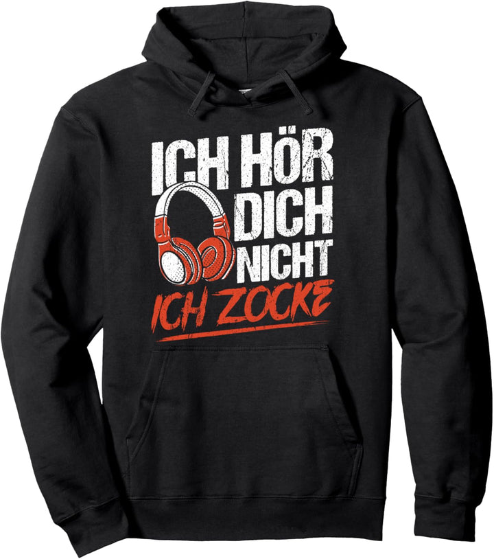 Ich Hör Dich Nicht Ich Zocke- Gaming Geschenke Gamer Pullover Hoodie