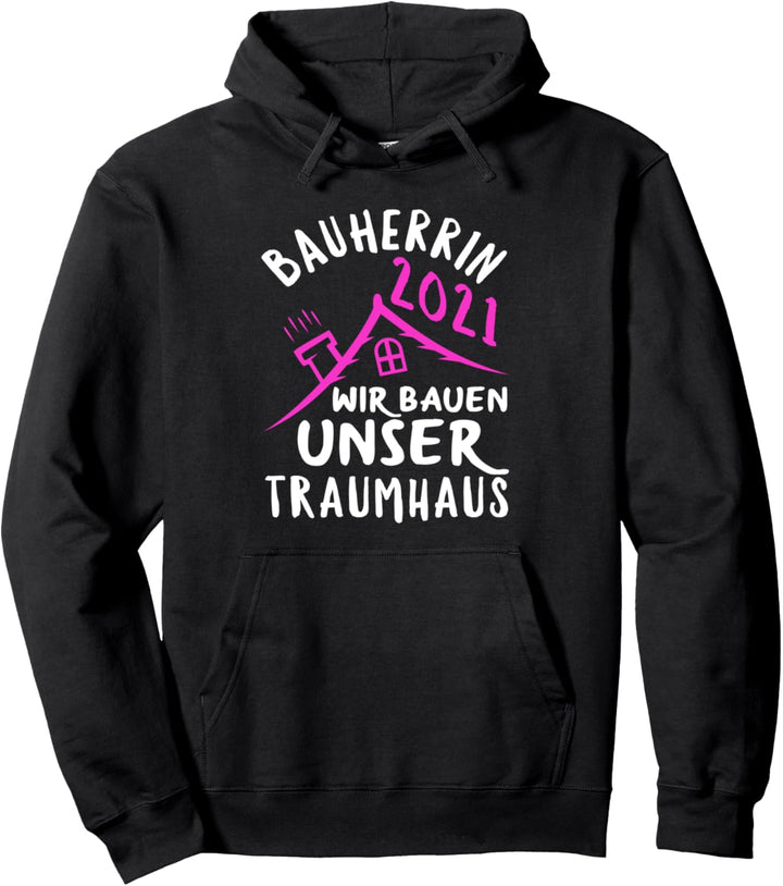 Bauherrin 2021 Bauherrinnen Richtfest-ideen Bauherrin Pullover Hoodie