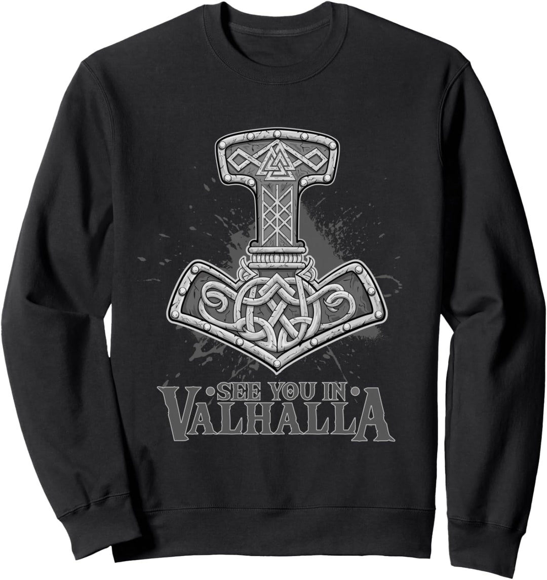 Vikings See you in Valhalla - Design für Kelten und Wikinger Sweatshirt