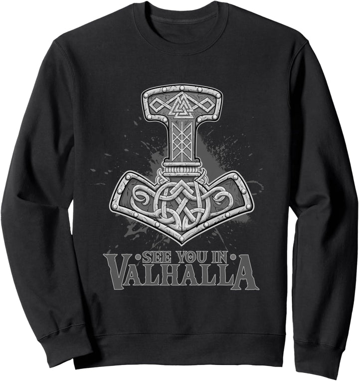 Vikings See you in Valhalla - Design für Kelten und Wikinger Sweatshirt