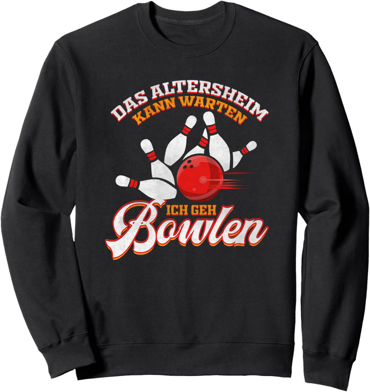 Bowling Rentner Bowler Bowlingkugel Ruhestand Sweatshirt