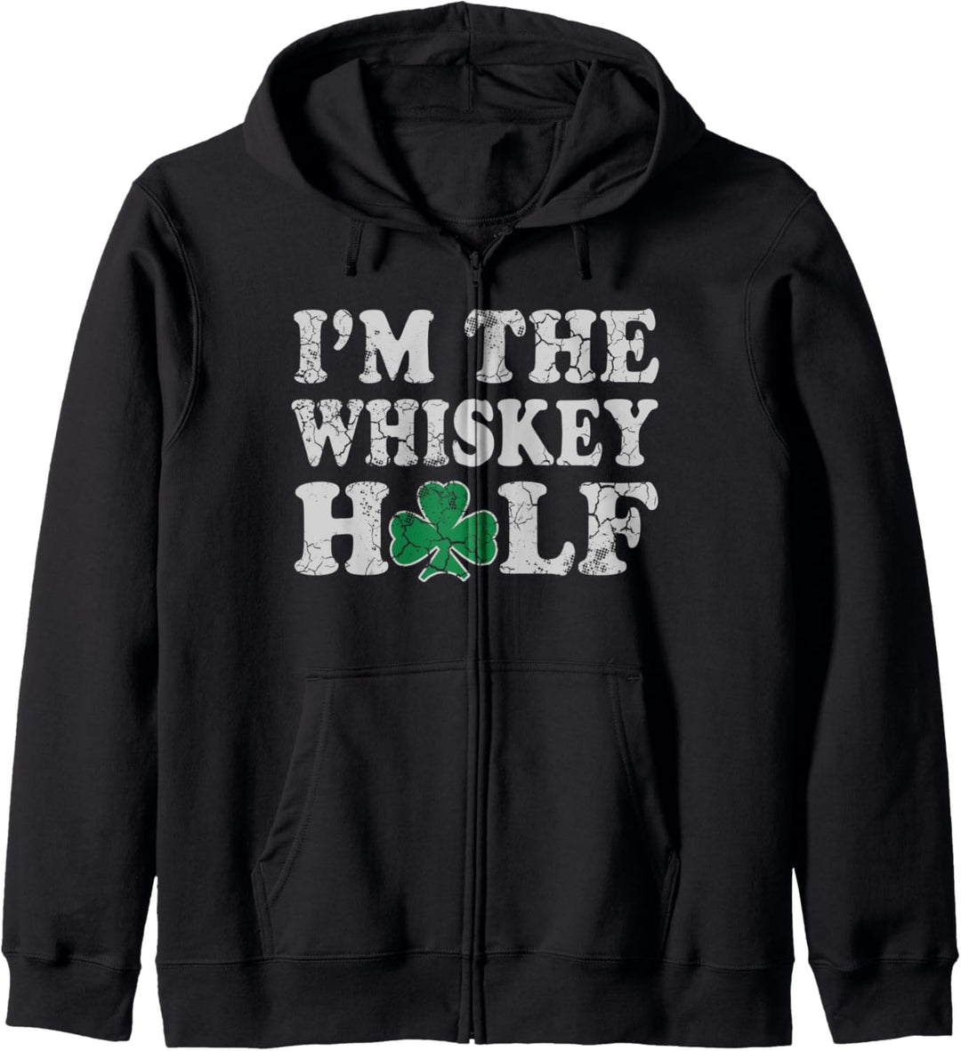 St Patrick's Day Couples I'm The Whiskey Half Irish Funny Kapuzenjacke