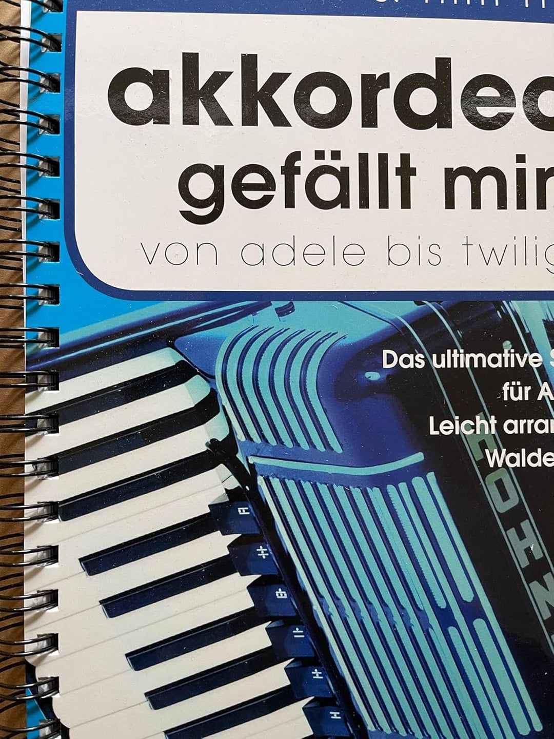 Akkordeon gefällt mir Band 1 - das ultimative Spielbuch für Akkordeon von ADELE bis TWILIGHT - 50 Hi
