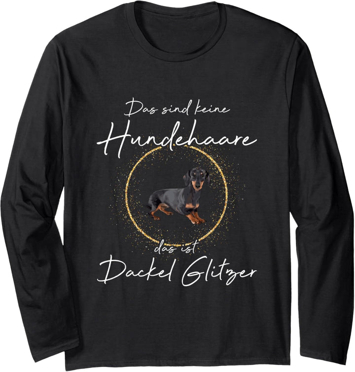 Das ist Dackel Glitzer Hund Hunde Hundemama Pfote Langarmshirt