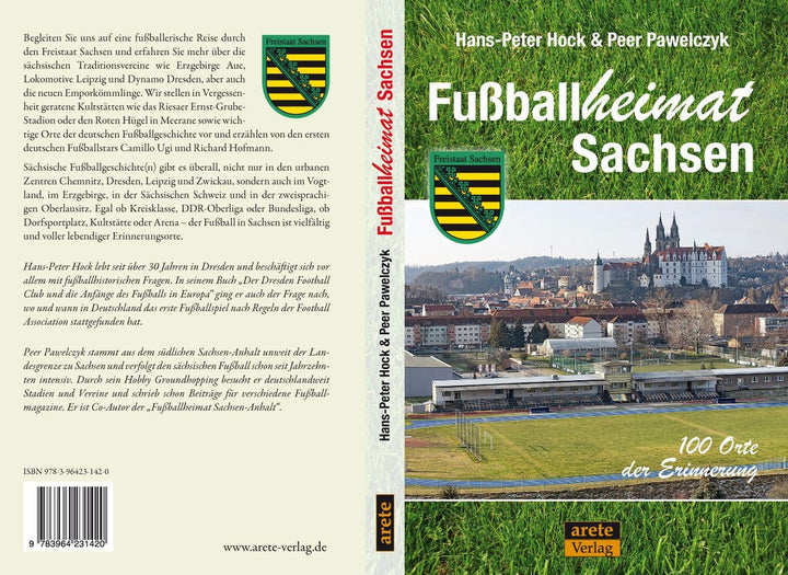 Fussballheimat Sachsen: 100 Orte der Erinnerung. Ein Reiseführer (Fussballheimat: 100 Orte der Erinn