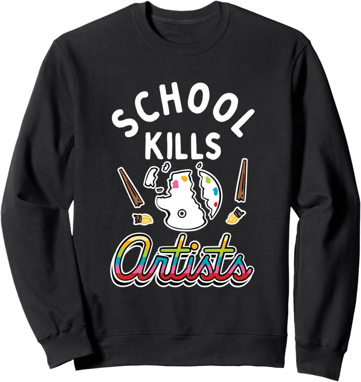 Schule tötet Künstler Sweatshirt