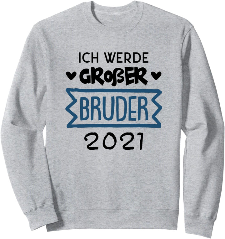 Ich werde Grosser Bruder 2021 Sweatshirt