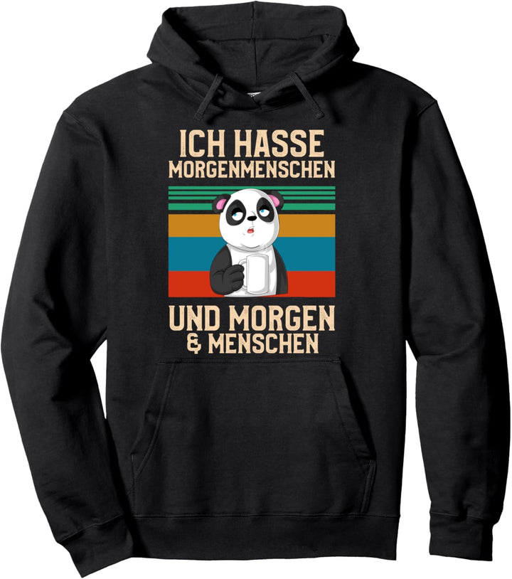 Ich hasse Morgenmenschen; Morgen und Menschen Panda Pullover Hoodie