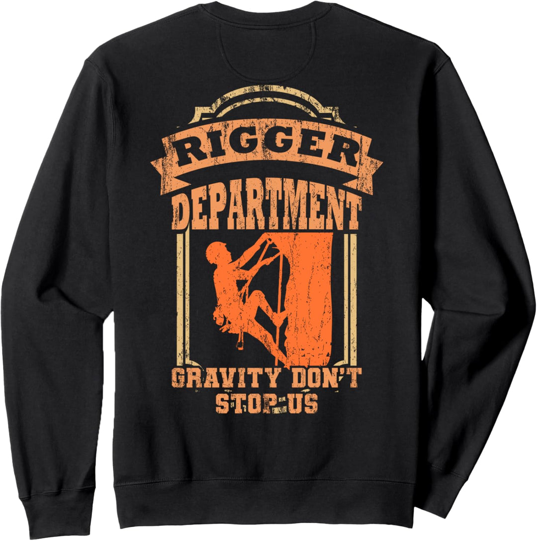 Bergsteiger Kletterer Event Rigger Crew GRAVITY DONT STOP US Sweatshirt