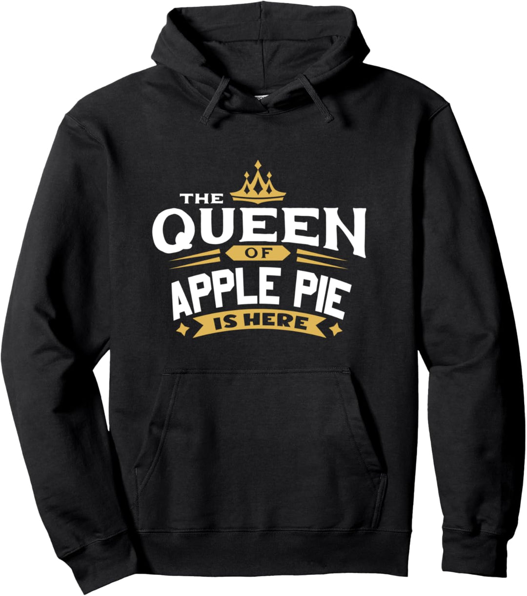 Die Königin Des Apfelkuchens Ist Hier Pullover Hoodie