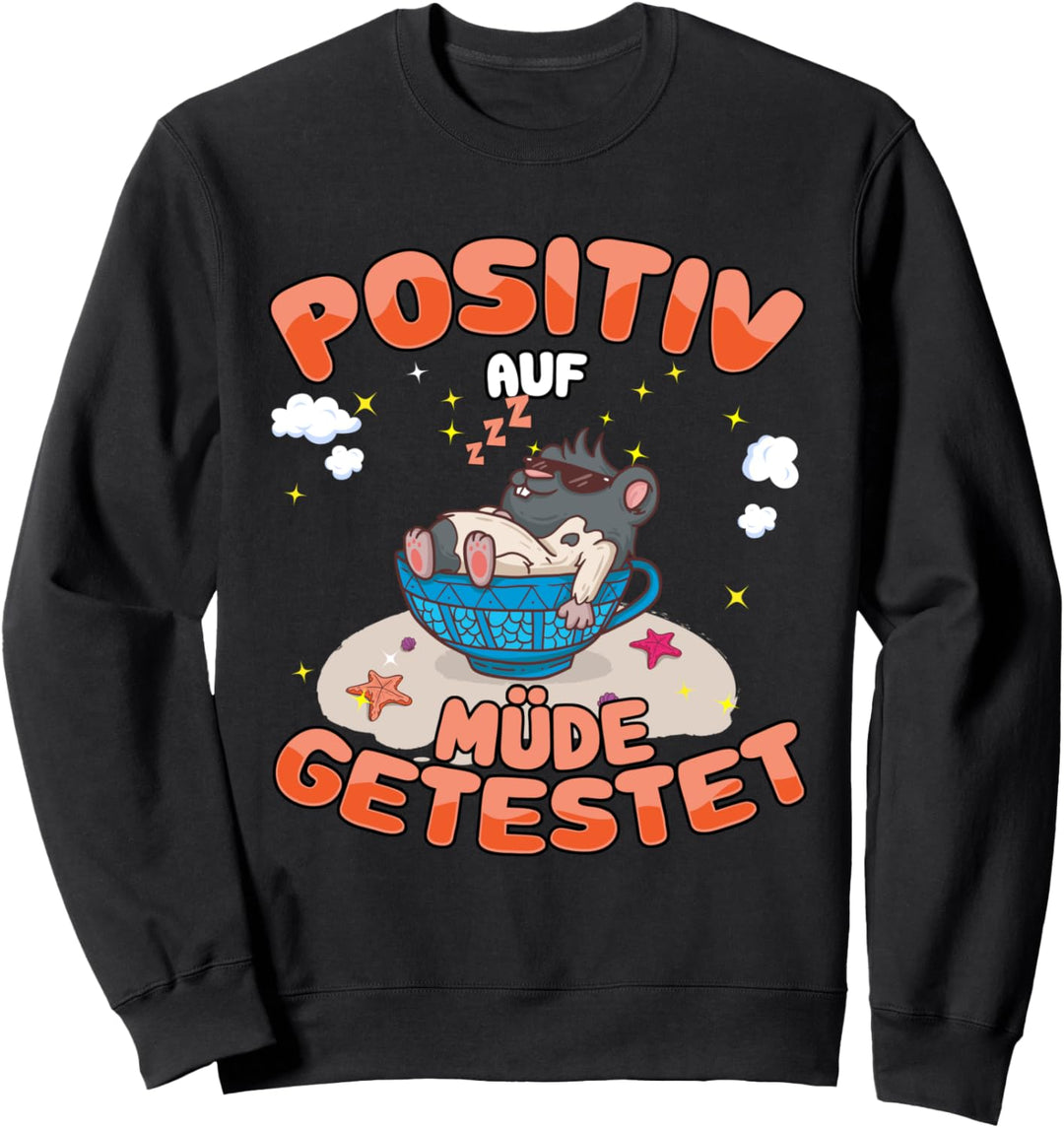 Positiv auf Müde getestet Hamster Lustig Spruch Sweatshirt