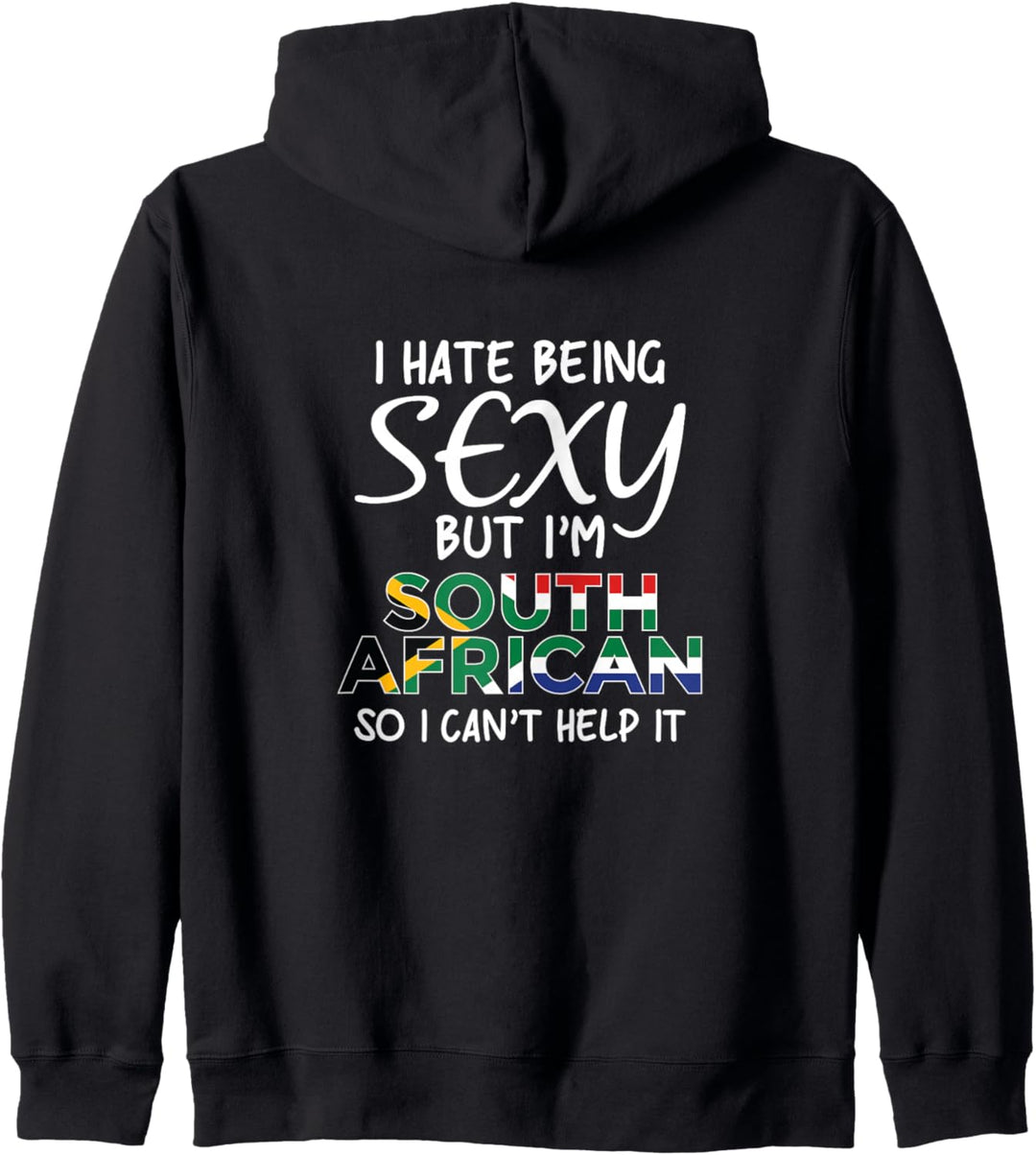 Sexy Südafrikaner sein - Lustiges Südafrika Kapuzenjacke