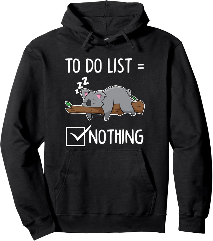 Koala Todo List Leer Müde Schlafen Australien Koala Pullover Hoodie