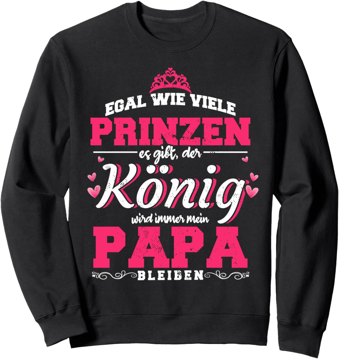 Bester Papa Spruch, Prinzen & König, Vater Und Tochter Sweatshirt