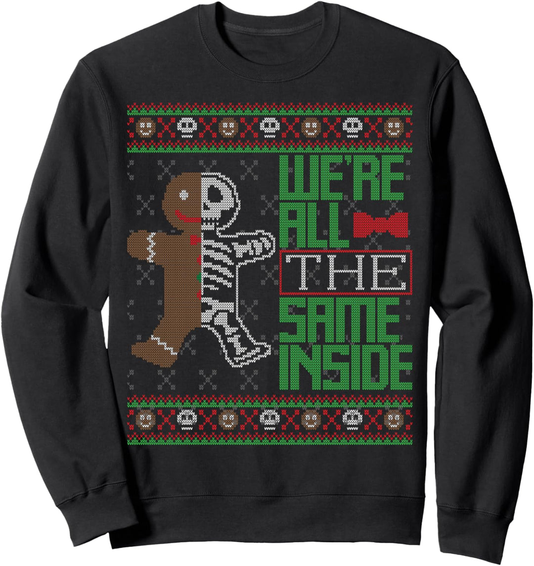 We're All The Same Inside Gingerbread Ugly Christmas Sweater Sweatshirt