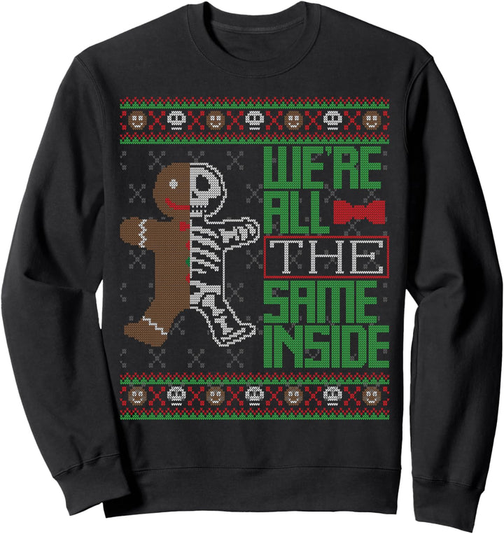 We're All The Same Inside Gingerbread Ugly Christmas Sweater Sweatshirt