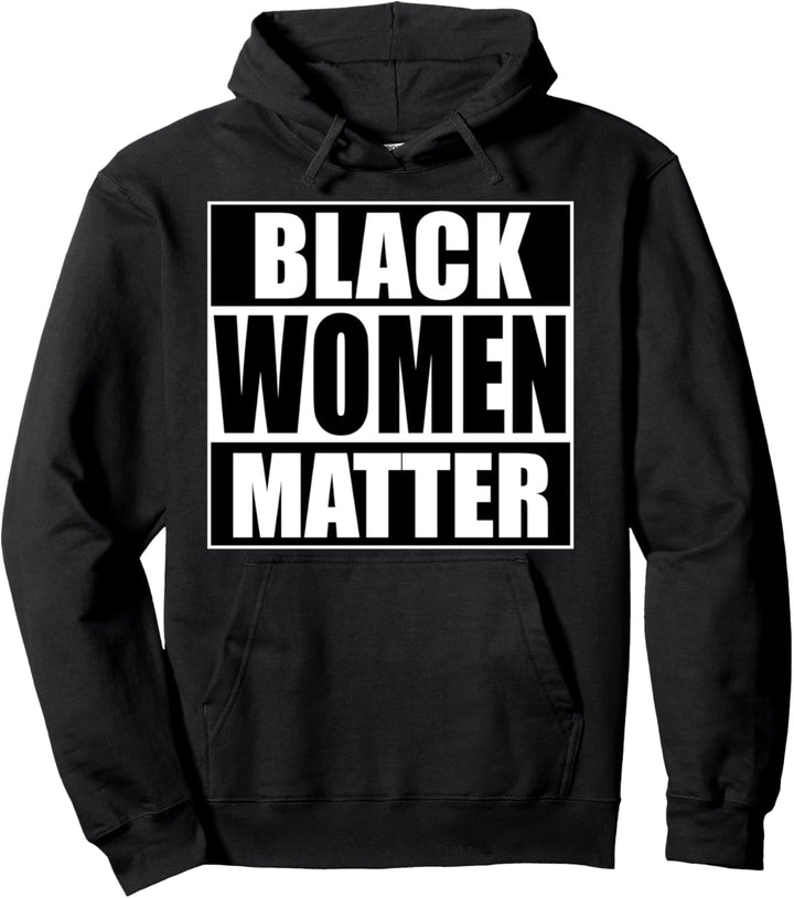 Black Women Matter Pullover Hoodie