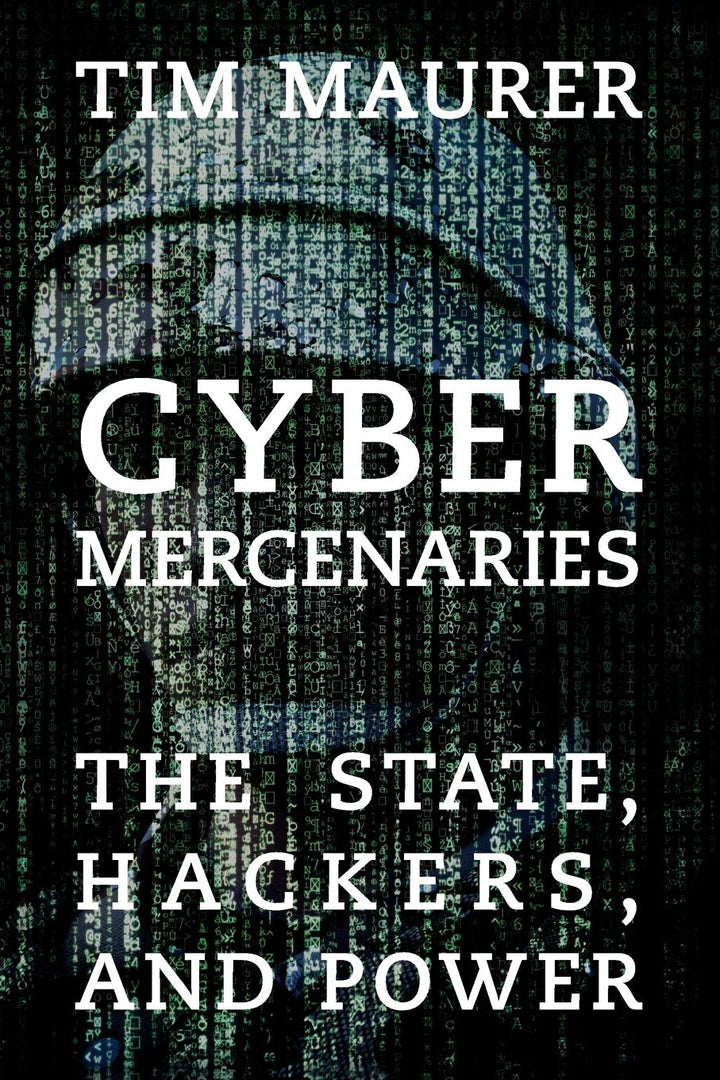 Cyber Mercenaries: The State, Hackers, and Power, Taschenbuch