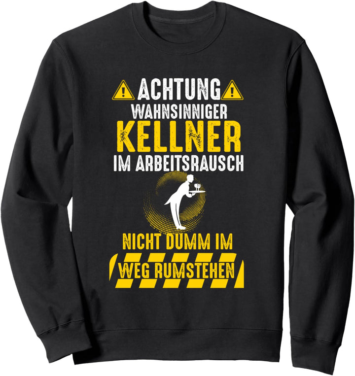 Kellner Oberkellner Ober Gastro Kellnern Restaurant Sweatshirt