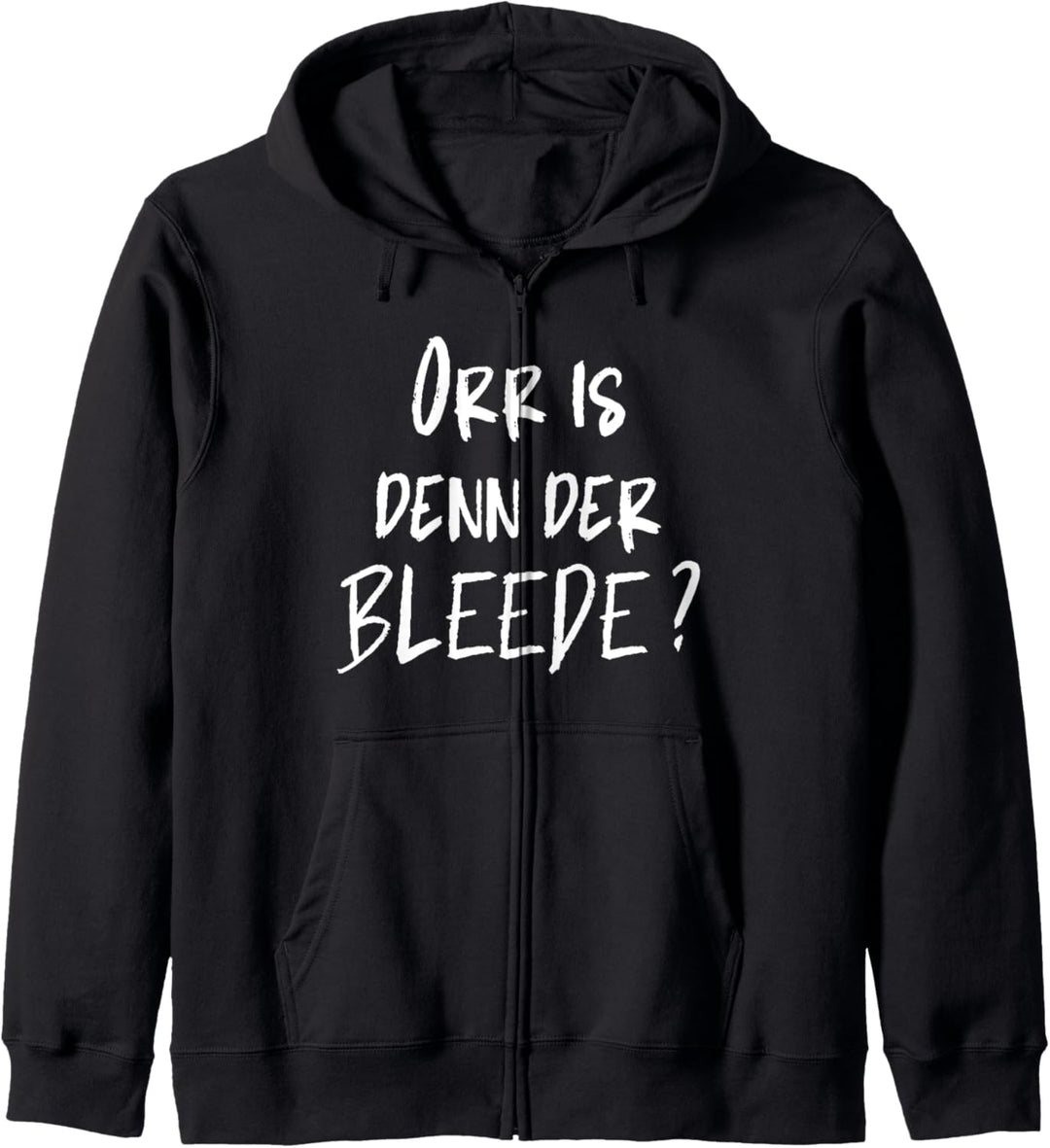 ostdeutsch bleede ist denn der blöd Sachsen Kapuzenjacke